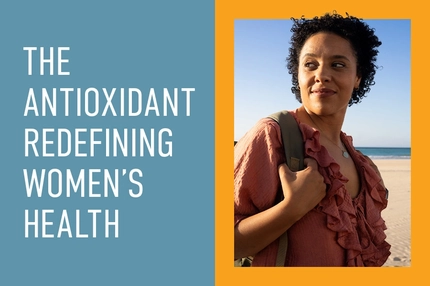 Image Graphic promoting women’s health and antioxidants, showing a woman standing by the beach with the headline “The antioxidant redefining women’s health.